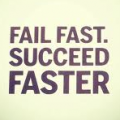 Fail Fast Succeed Faster